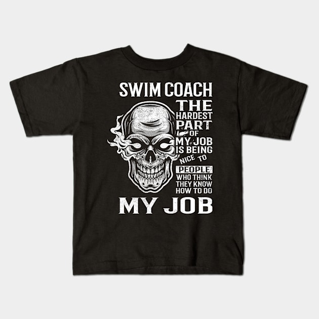 Swim Coach T Shirt - The Hardest Part Gift 2 Item Tee Kids T-Shirt by candicekeely6155